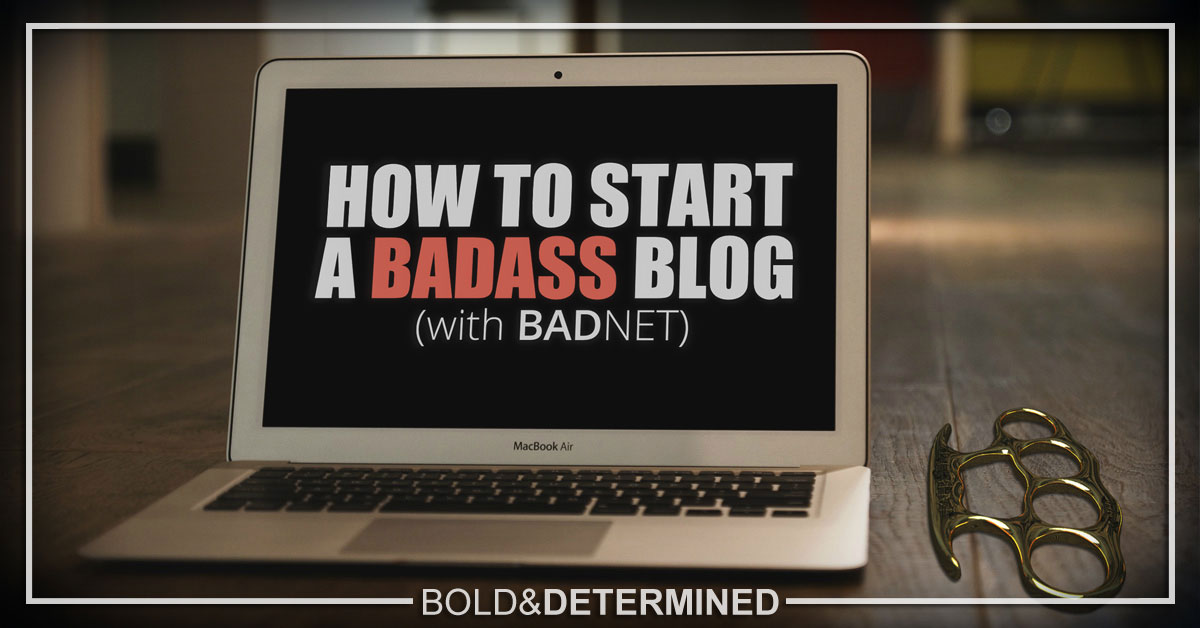 how-to-start-a-badass-blog2
