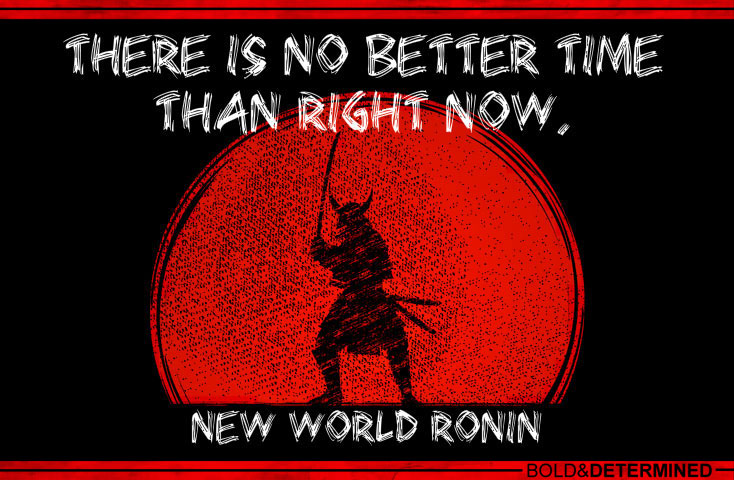 RIGHT-NOW-NEW-WORLD-RONIN