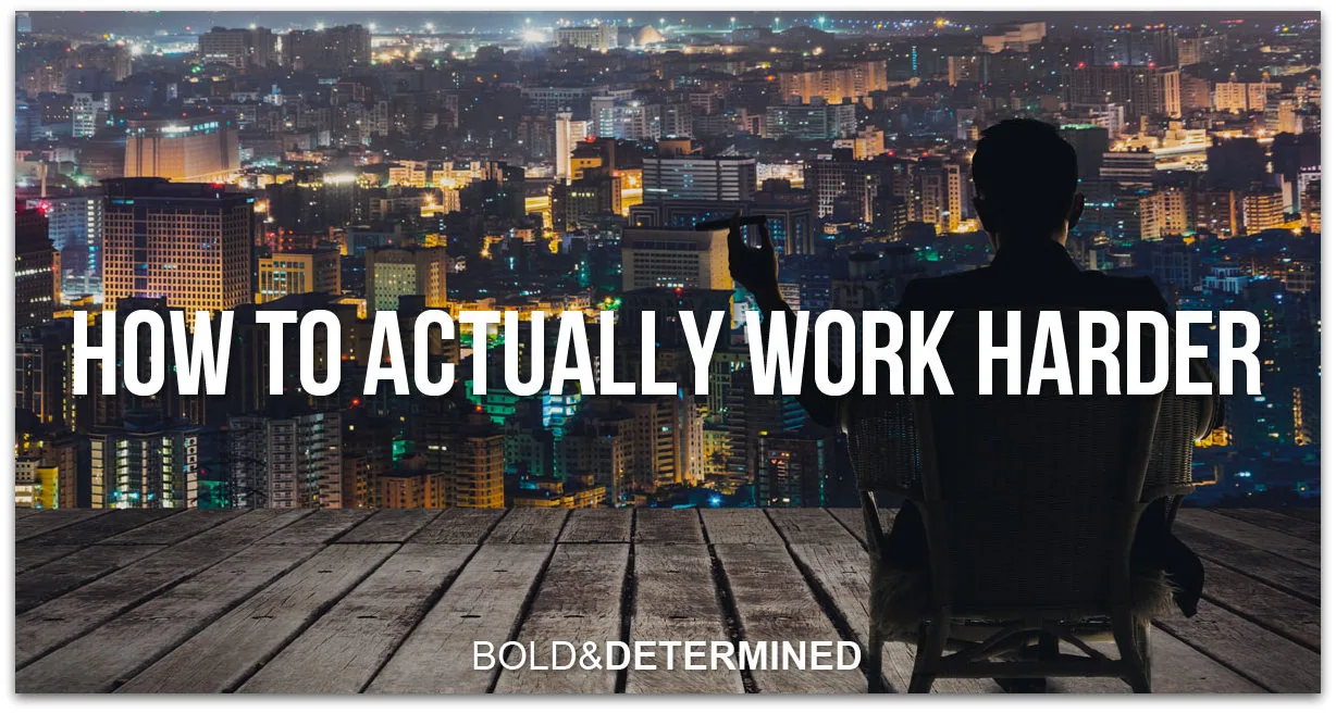 how-to-actually-work-harder-post