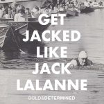Get Jacked Like Jack Lalanne