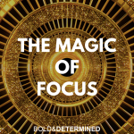 The Magic of Focus