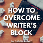 How To Overcome Writer's Block