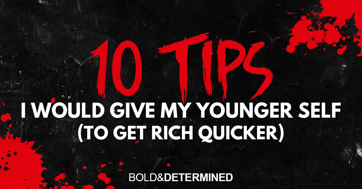 10 Tips to get rich quicker