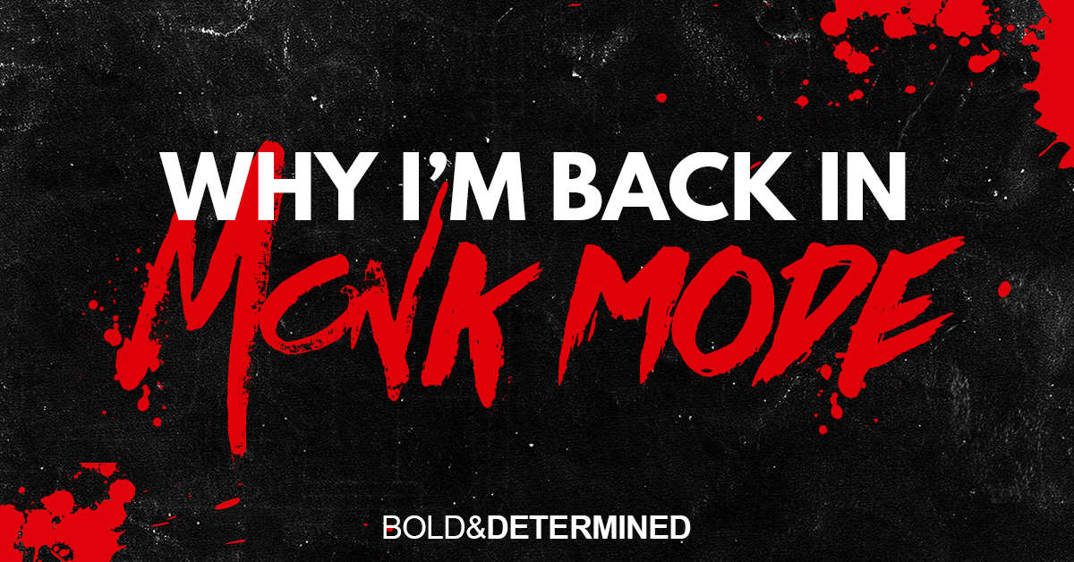 Why I'm Back in Monk Mode