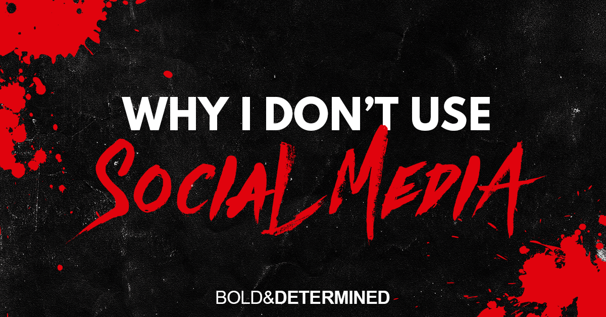 Why I Don't Use Social Media